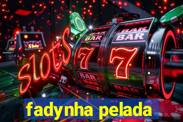 fadynha pelada